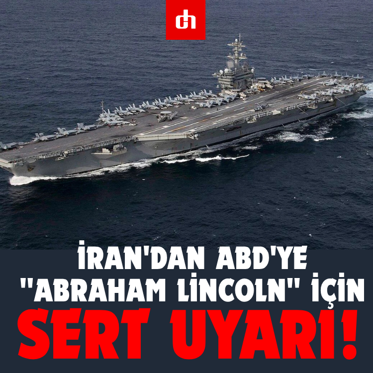 İran'dan ABD'ye "Abraham Lincoln" İçin Sert Uyarı!