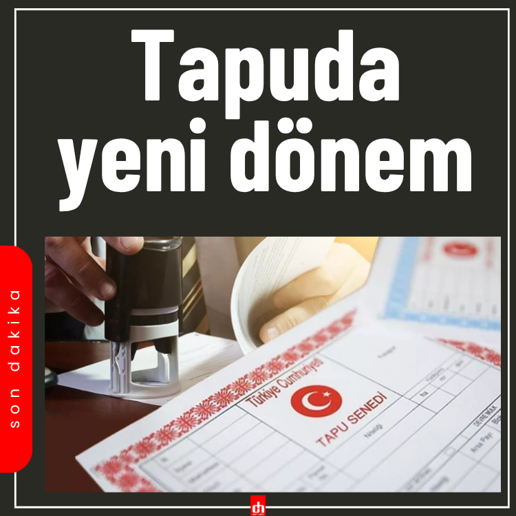 Tapuda yeni dönem!