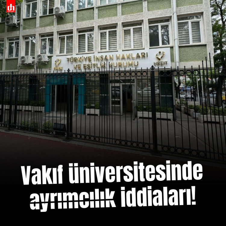 Vakıf üniversitesinde ayrımcılık iddiaları!