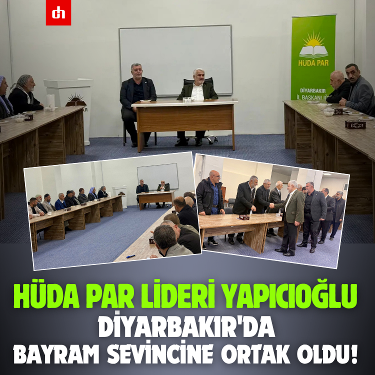 HÜDA PAR Lideri Yapıcıoğlu Diyarbakır'da Bayram Sevincine Ortak Oldu!