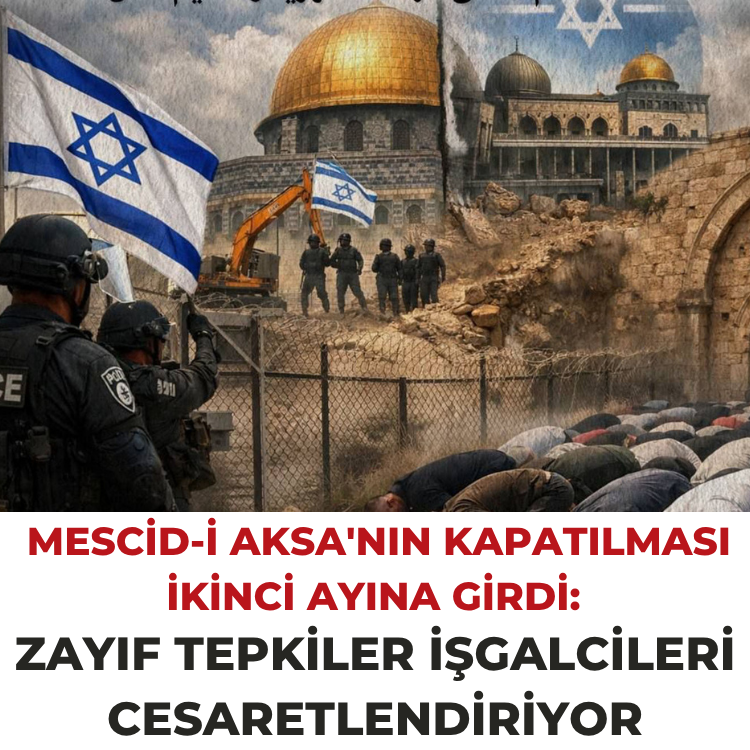 Mescid-i Aksa'nın kapatılması ikinci ayına girdi: Zayıf tepkiler işgalcileri cesaretlendiriyor