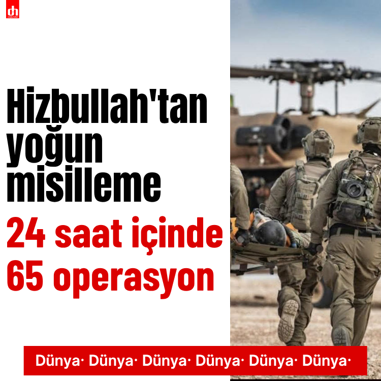 Hizbullah'tan yoğun misilleme
