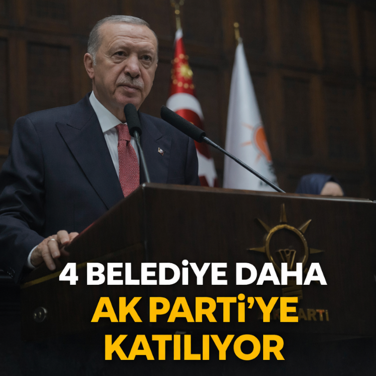 4 Belediye daha AK Parti'ye katılıyor