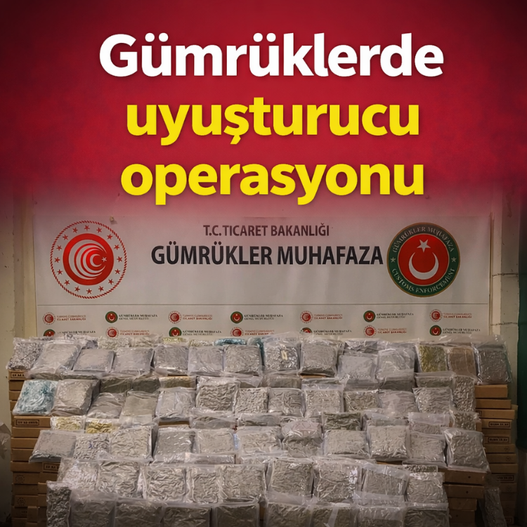 Gümrüklerde uyuşturucu operasyonu