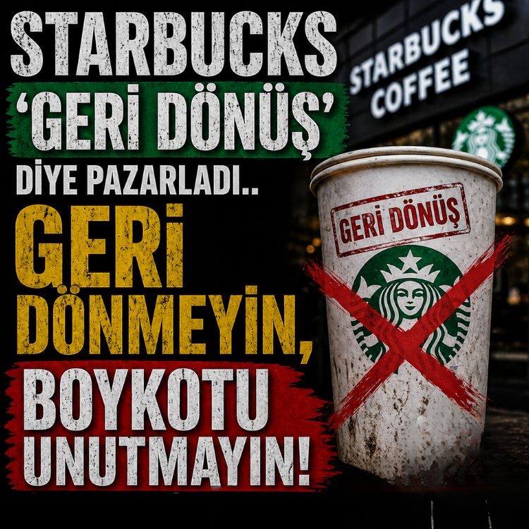 Starbucks 'geri dönüş'' diye pazarladı.. Geri dönmeyin, boykotu unutmayın