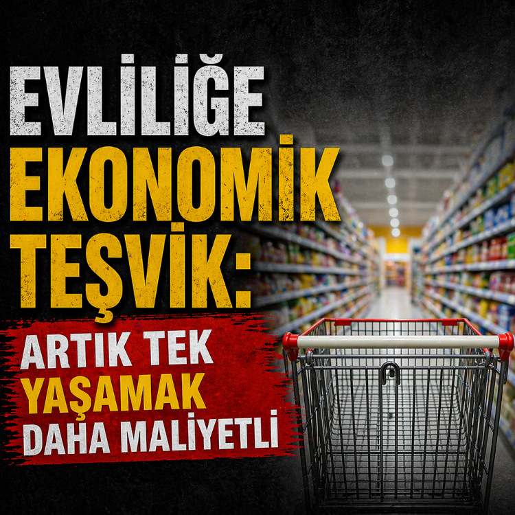 Evliliğe ekonomik teşvik: Artık tek yaşamak daha maliyetli