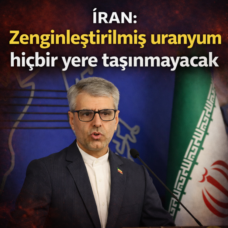 İran: Zenginleştirilmiş uranyum hiçbir yere taşınmayacak