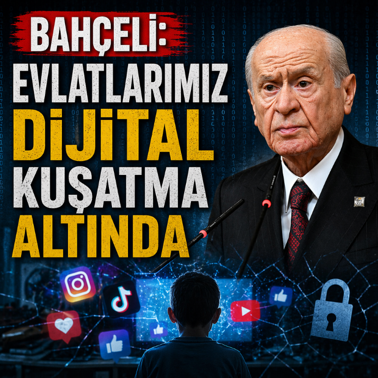 Bahçeli: Evlatlarımız dijital kuşatma altında
