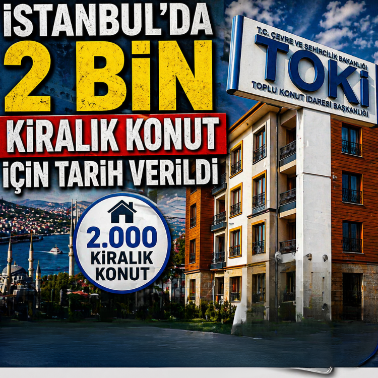 İstanbul'da 2 bin kiralık konut için tarih verildi