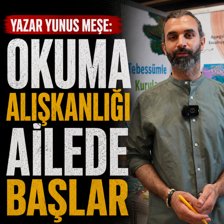 Yazar Yunus Meşe: Okuma alışkanlığı ailede başlar
