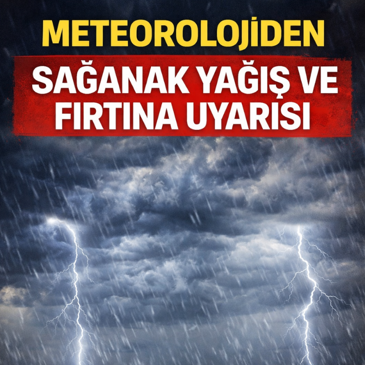 Meteorolojiden sağanak yağış ve fırtına uyarısı