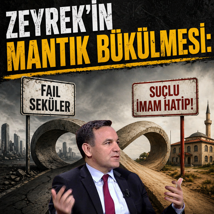 Zeyrek’in mantık bükülmesi: Fail seküler, suçlu İmam Hatip!