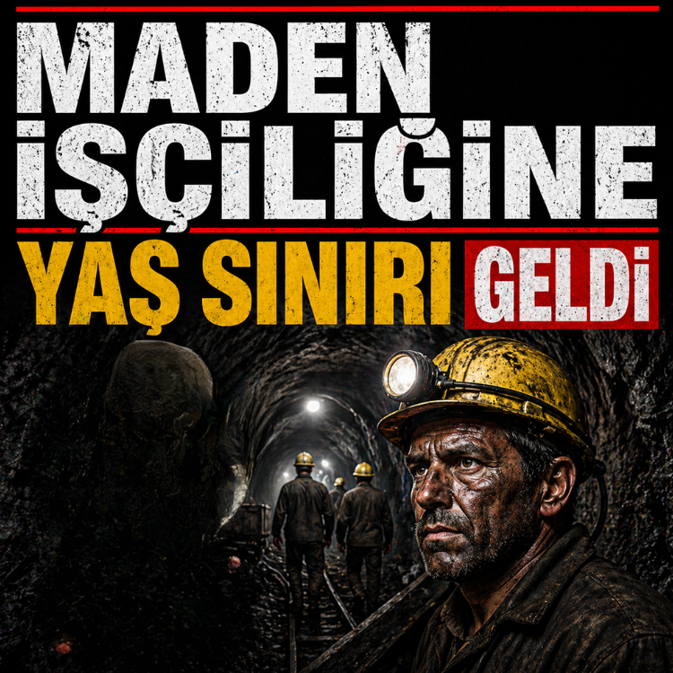 Maden işçiliğine yaş sınırı geldi