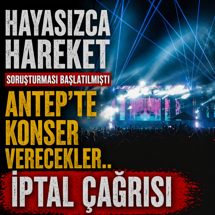 Hayasızca hareket soruşturması başlatılmıştı, Antep'te konser verecekler.. İptal çağrısı