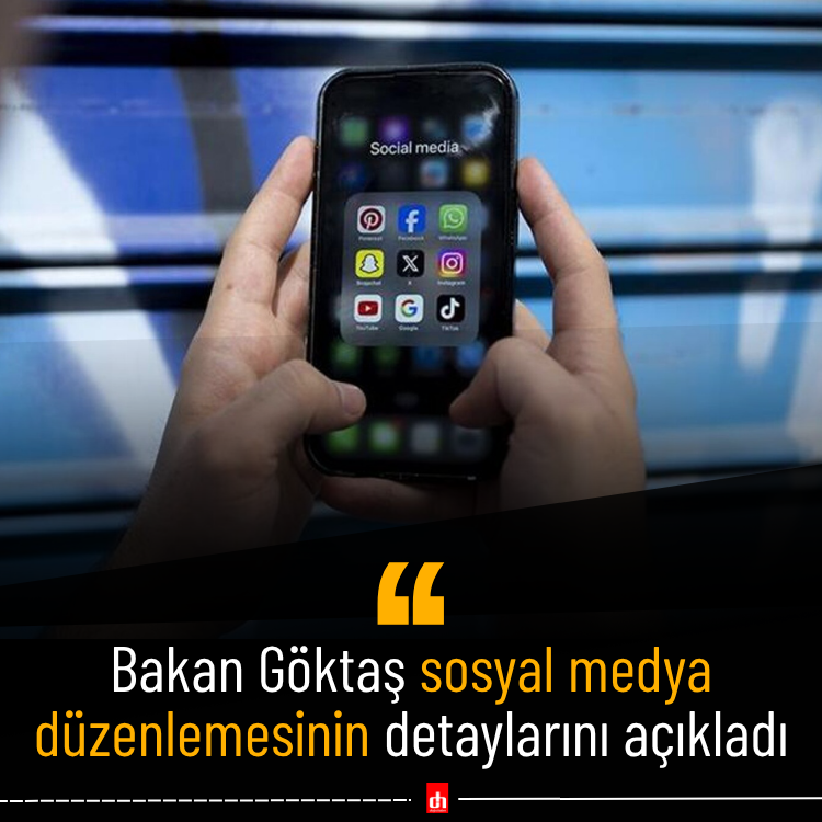 Bakan Göktaş sosyal medya düzenlemesinin detaylarını açıkladı