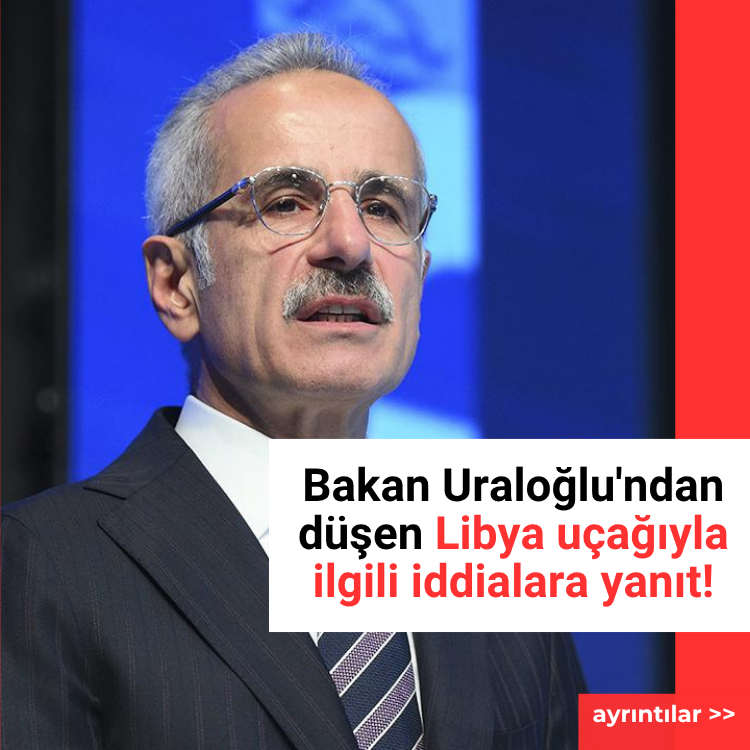 Bakan Uraloğlu'ndan düşen Libya uçağıyla ilgili iddialara yanıt!