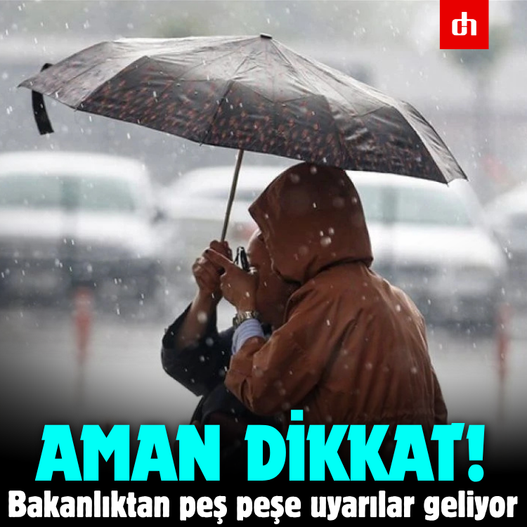 Aman dikkat! Bakanlıktan peş peşe uyarılar geliyor