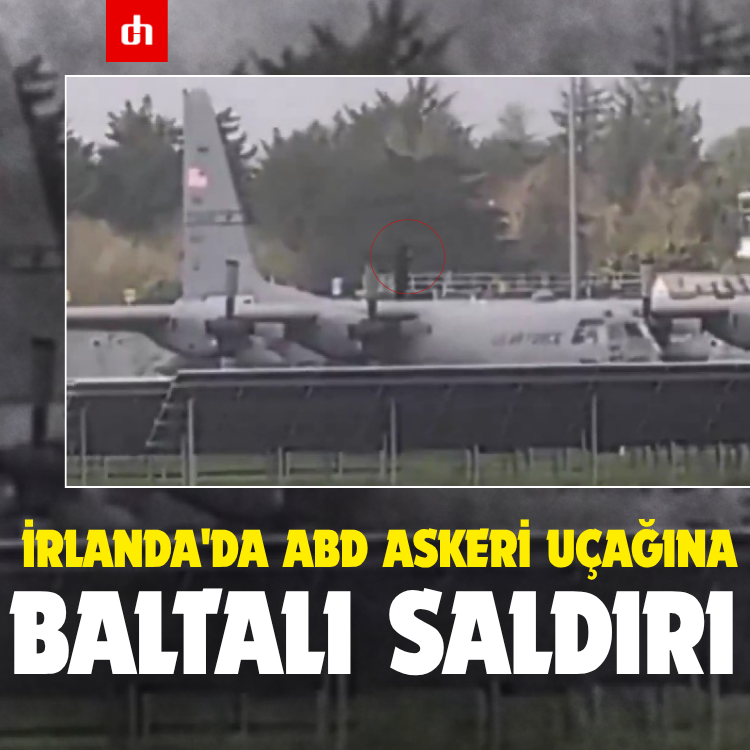 İrlanda'da ABD askeri uçağına baltalı saldırı