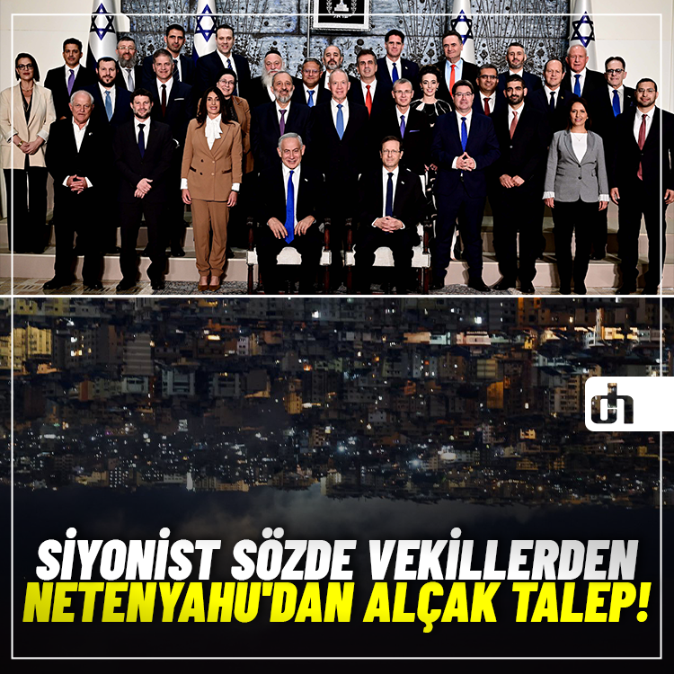 Siyonist sözde vekillerden Netenyahu'dan alçak talep!