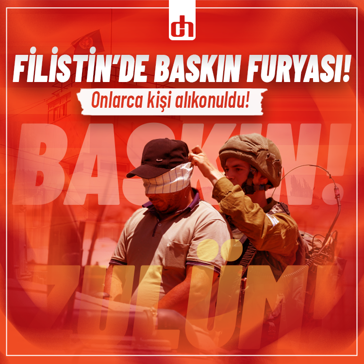 Batı Şeria'da baskın furyası! 50'den fazla Filistinli alıkonuldu