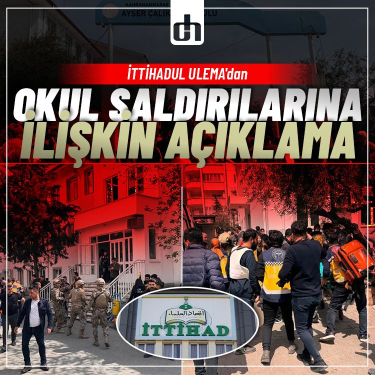İTTİHADUL ULEMA'dan Urfa ve Maraş'taki okul saldırılarına ilişkin açıklama