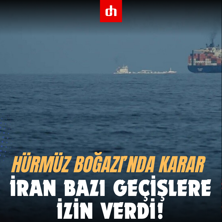 Hürmüz Boğazı’nda "insani koridor" kararı: İran geçişlere izin verdi!