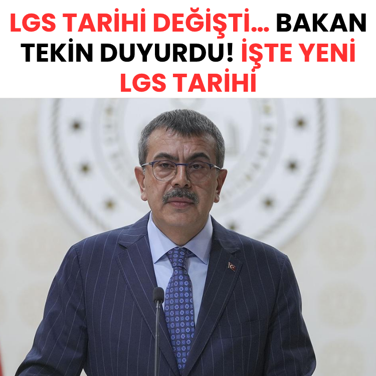 LGS tarihi değişti… Bakan Tekin duyurdu! İşte yeni LGS tarihi