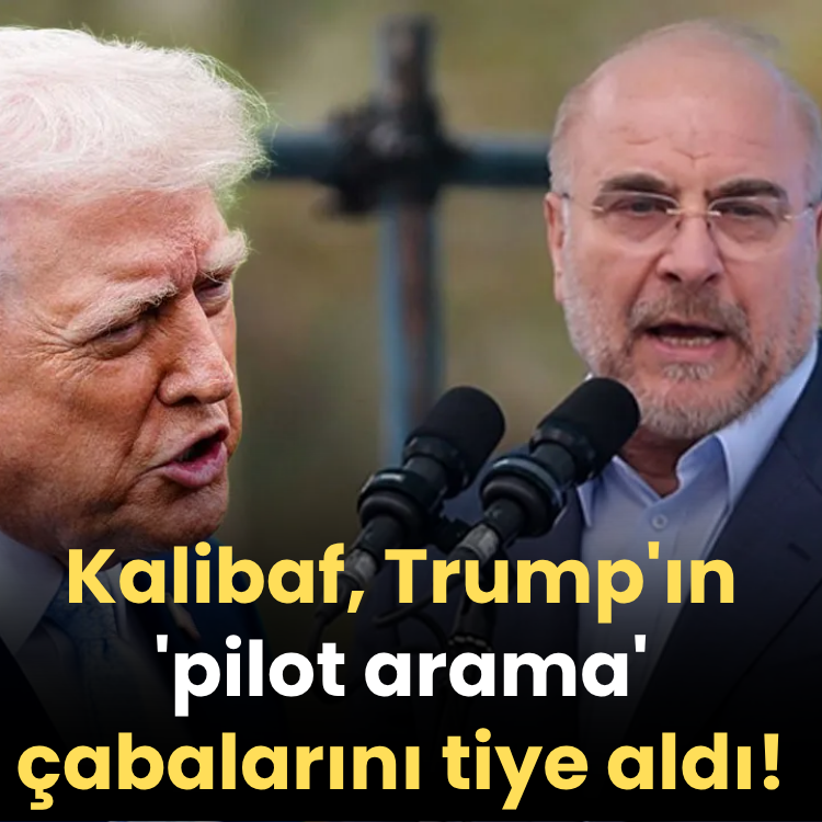Kalibaf, Trump'ın 'pilot arama' çabalarını tiye aldı!