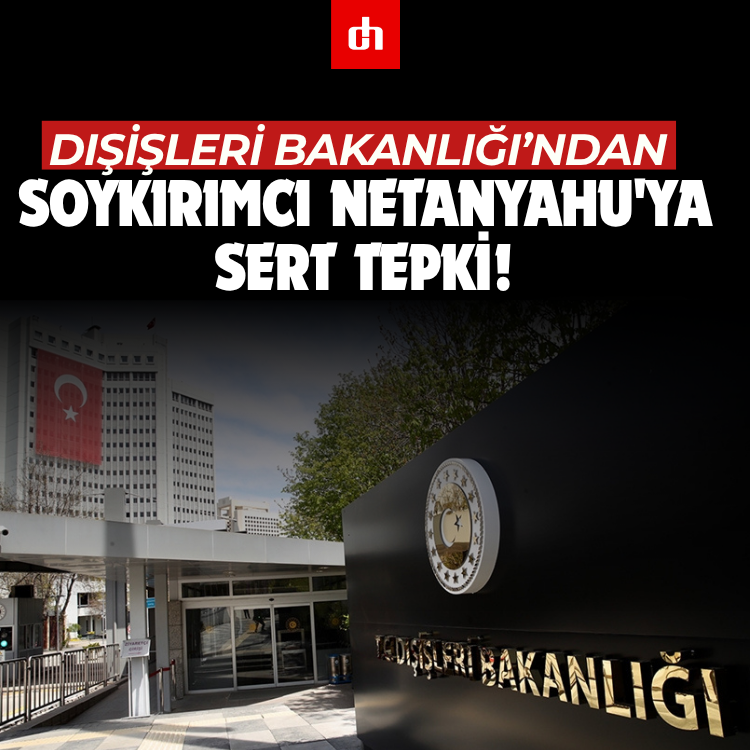 Bakanlıktan soykırımcı Netanyahu'ya sert tepki!