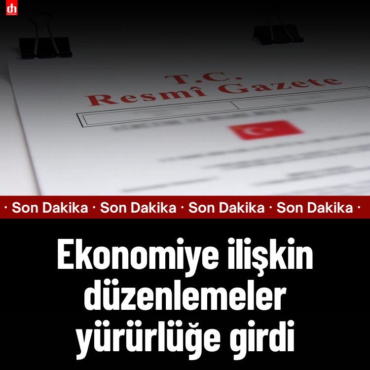 Ekonomiye ilişkin düzenlemeler yürürlüğe girdi