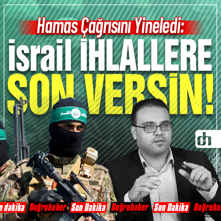 Hamas Çağrısını Yineledi: israil İhlallere Son Versin!