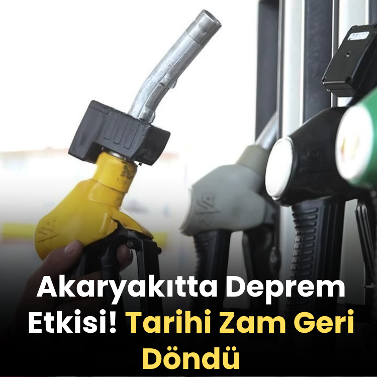 Akaryakıtta Deprem Etkisi! Tarihi Zam Geri Döndü