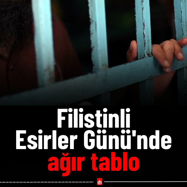 Filistinli Esirler Günü'nde ağır tablo
