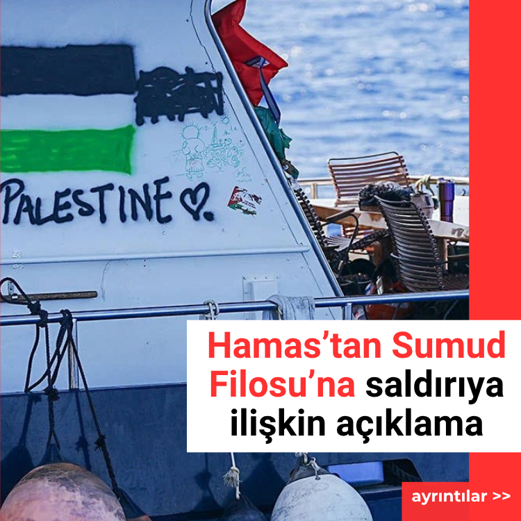 Hamas’tan Sumud Filosu’na saldırıya ilişkin açıklama