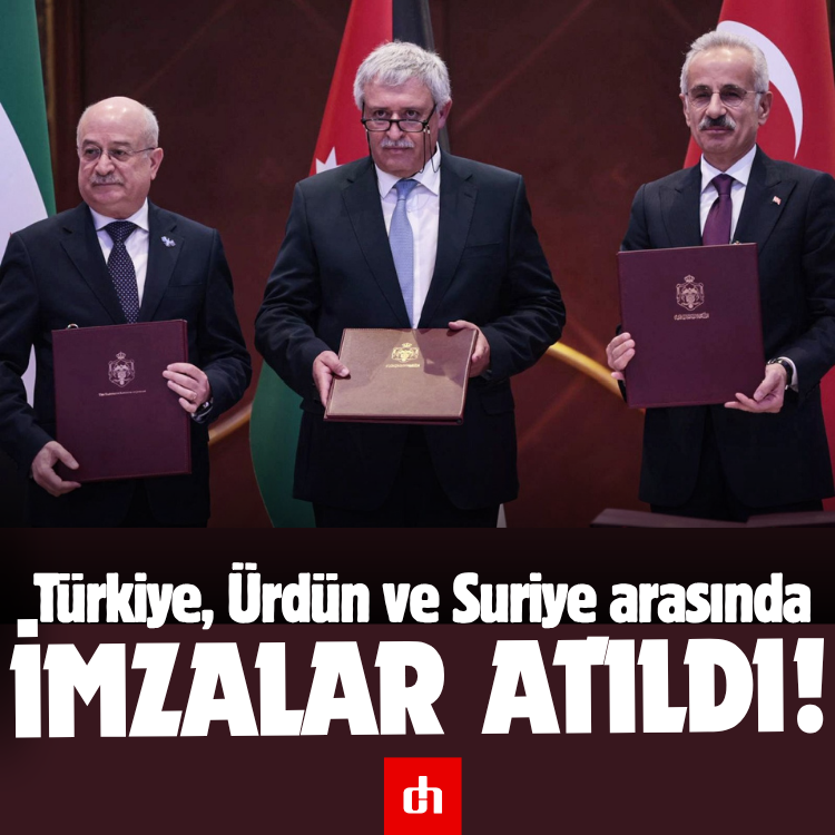 Türkiye, Ürdün ve Suriye arasında imzalar atıldı!