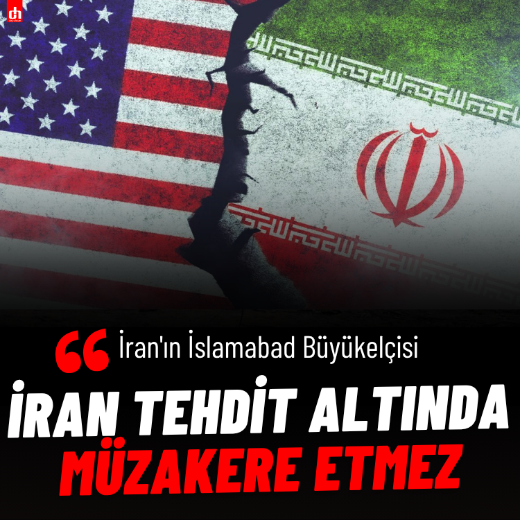 İran'ın İslamabad Büyükelçisi duyurdu: İran müzakere etmez!