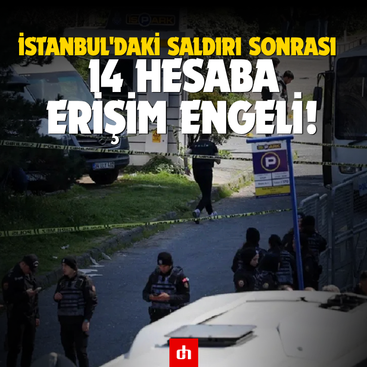 İstanbul'daki saldırı sonrası 14 hesaba erişim engeli!