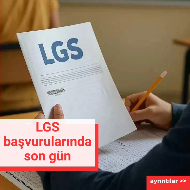 LGS başvurularında son gün