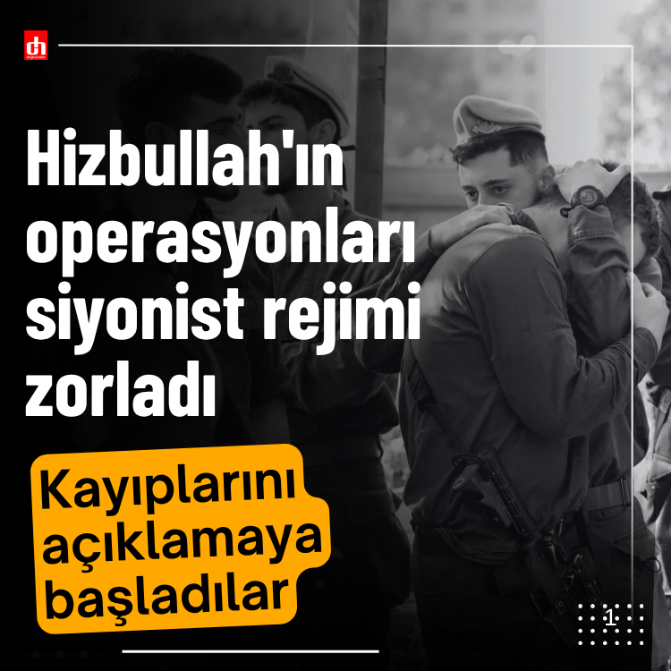 Hizbullah'ın operasyonları siyonist rejimi zorladı