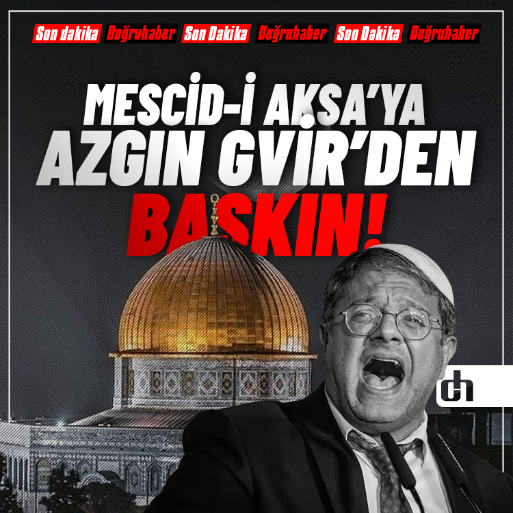 Siyonist Ben-Gvir, Mescid-i Aksa'ya baskın düzenledi