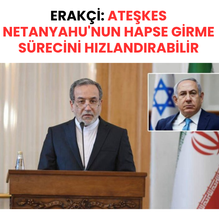 Erakçi: Ateşkes Netanyahu'nun hapse girme sürecini hızlandırabilir