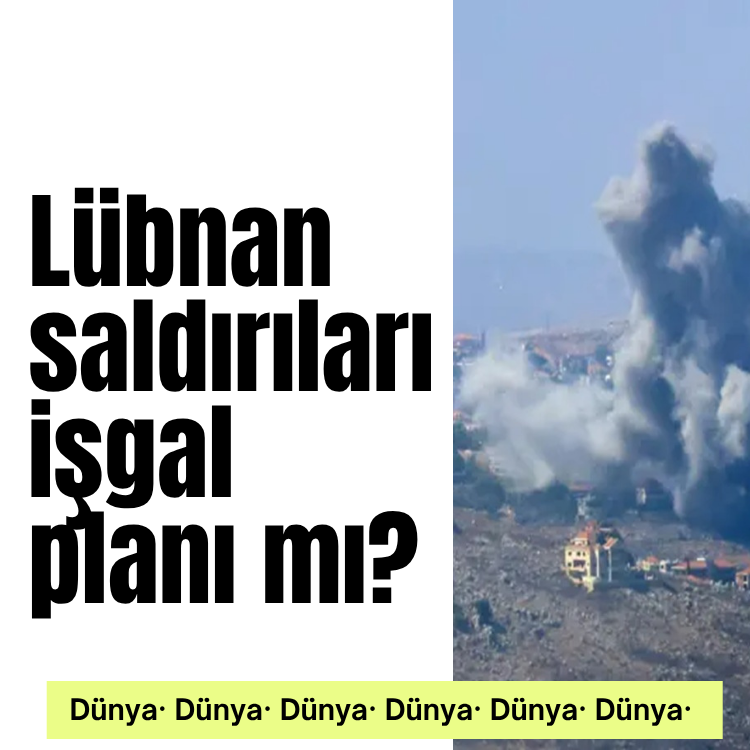 Lübnan saldırıları, işgal planı mı?