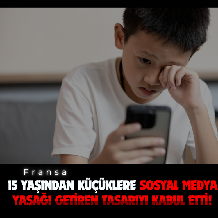 Fransa, 15 yaşından küçüklere kısmen sosyal medya yasağı getiren tasarıyı kabul etti!
