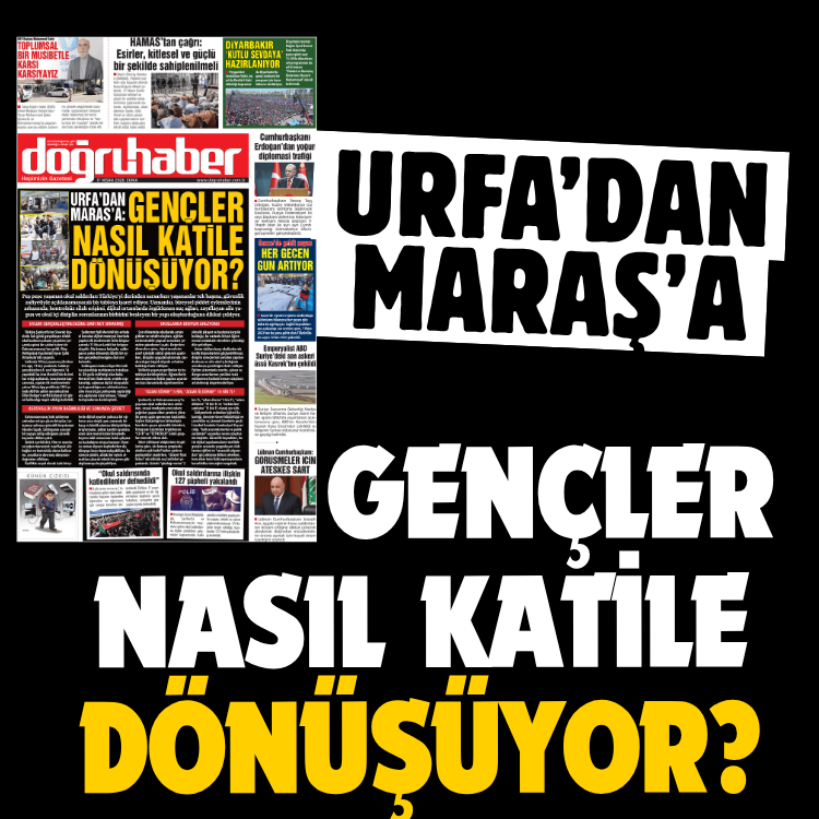 URFA’DAN MARAŞ’A: GENÇLER NASIL KATİLE DÖNÜŞÜYOR?