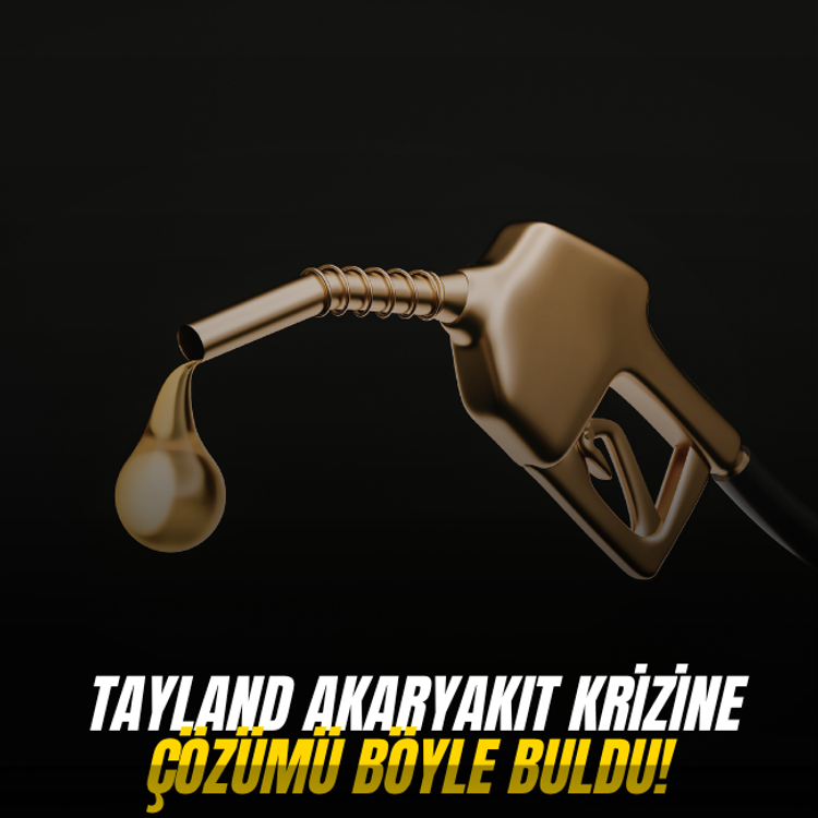 Tayland akaryakıt krizine çözümü böyle buldu!
