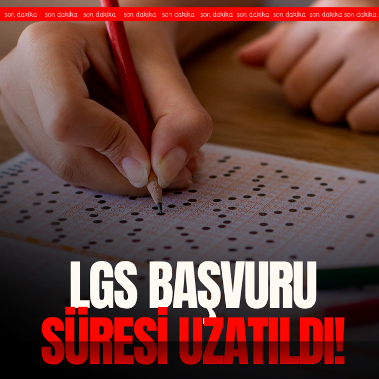 LGS başvuru süresi uzatıldı!