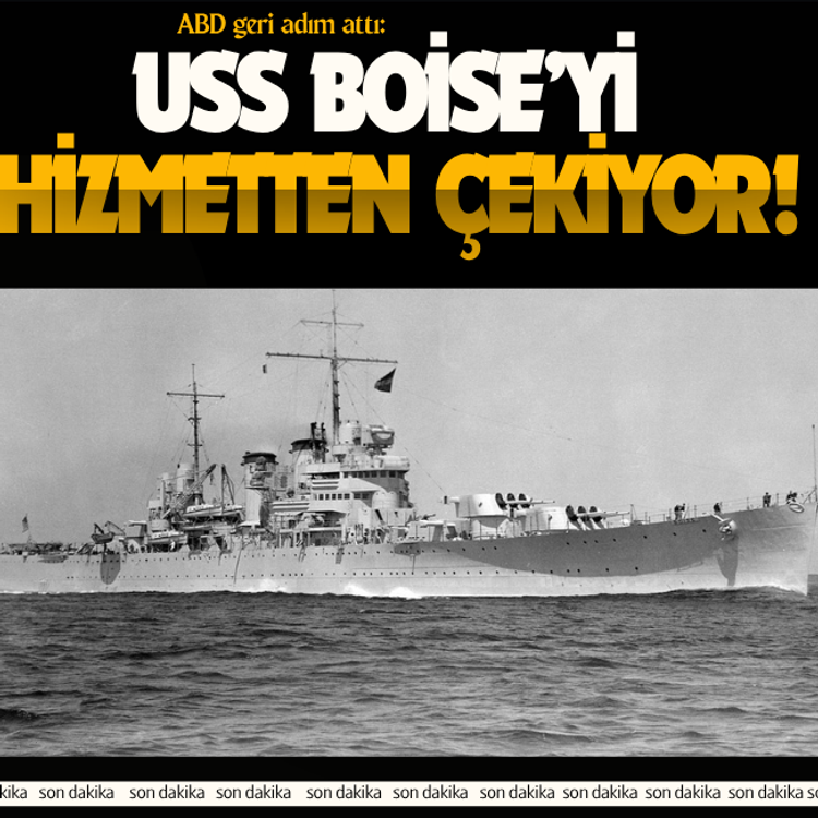 ABD geri adım attı: USS Boise’yi hizmetten çekiyor!