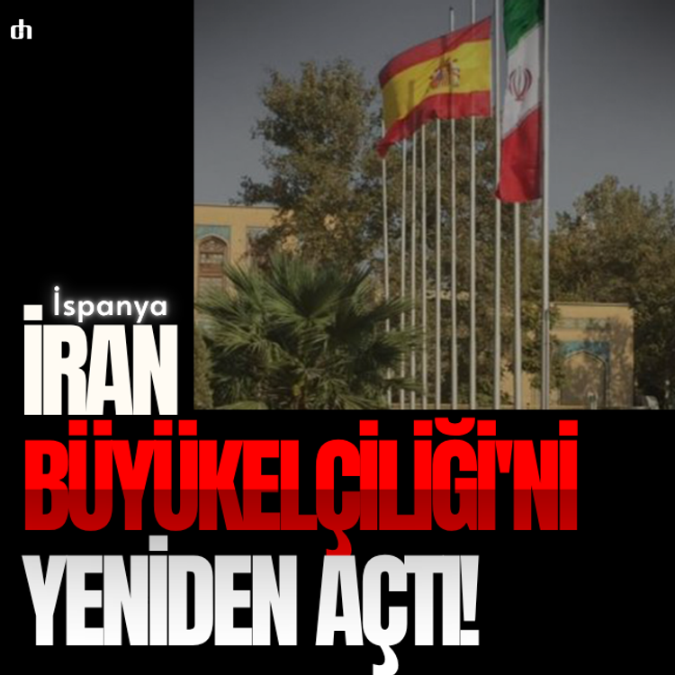 İspanya, İran Büyükelçiliği'ni yeniden açtı!