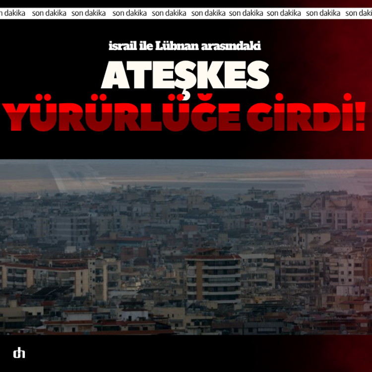 israil ile Lübnan arasındaki ateşkes yürürlüğe girdi