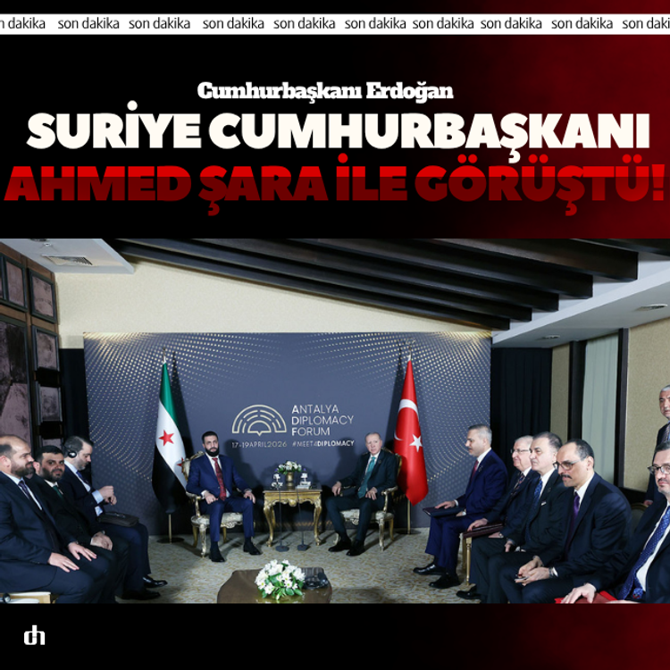 Cumhurbaşkanı Erdoğan, Suriye Cumhurbaşkanı Ahmed Şara ile görüştü!